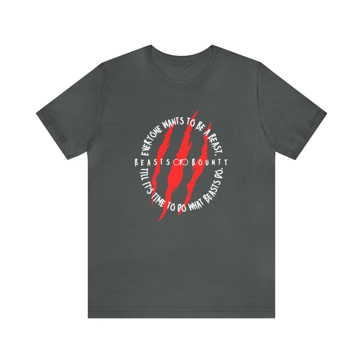 Everyone wants to be a Beast Men's Short Sleeve Tee
